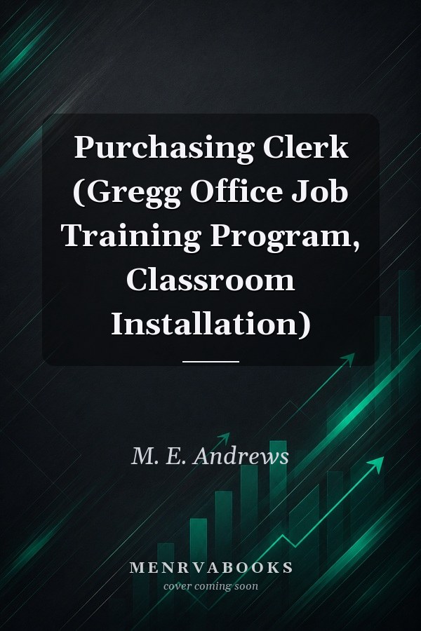 Purchasing Clerk (Gregg Office Job Training Program, Classroom Installation)