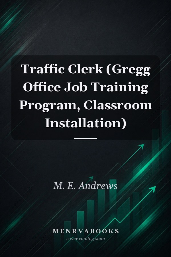 Traffic Clerk (Gregg Office Job Training Program, Classroom Installation)