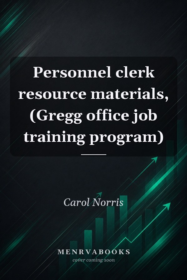 Personnel clerk resource materials, (Gregg office job training program)