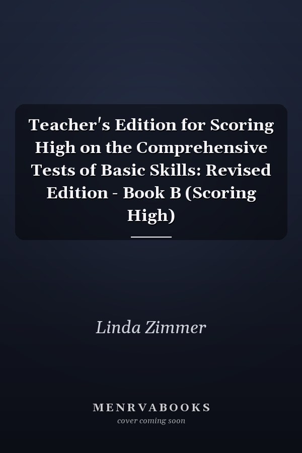 Teacher's Edition for Scoring High on the Comprehensive Tests of Basic Skills: Revised Edition - Book B (Scoring High)