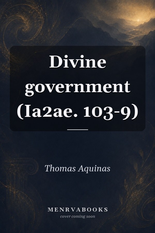 Divine government (Ia2ae. 103-9)