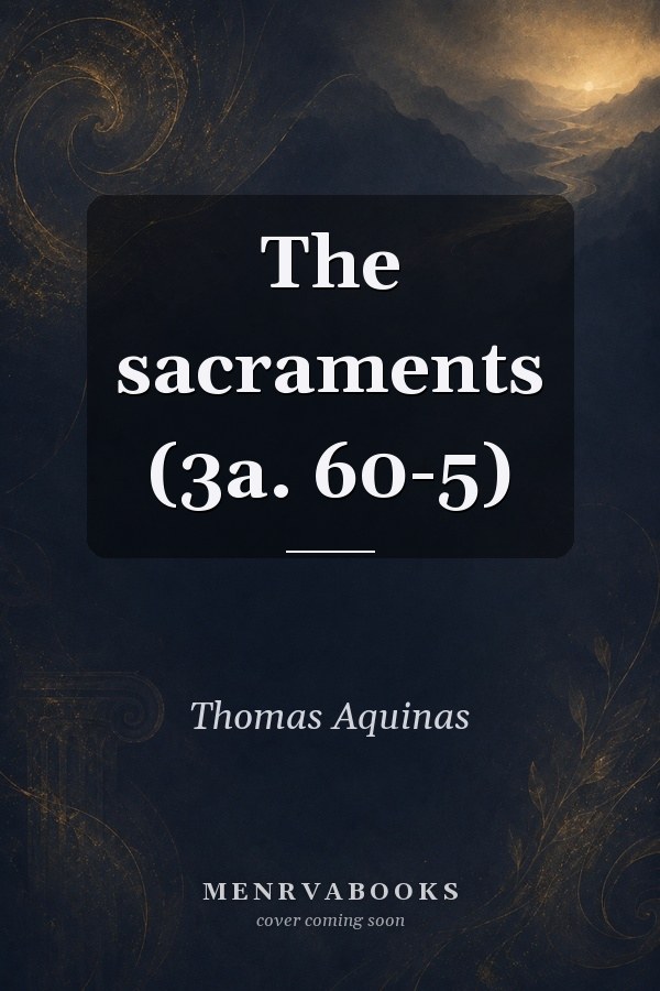 The sacraments (3a. 60-5)