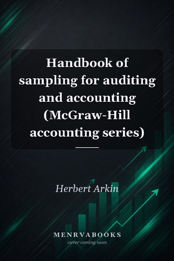Handbook of sampling for auditing and accounting (McGraw-Hill accounting series)