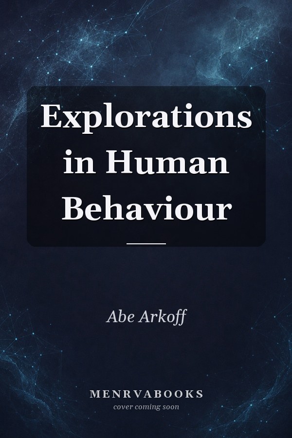 Explorations in Human Behaviour