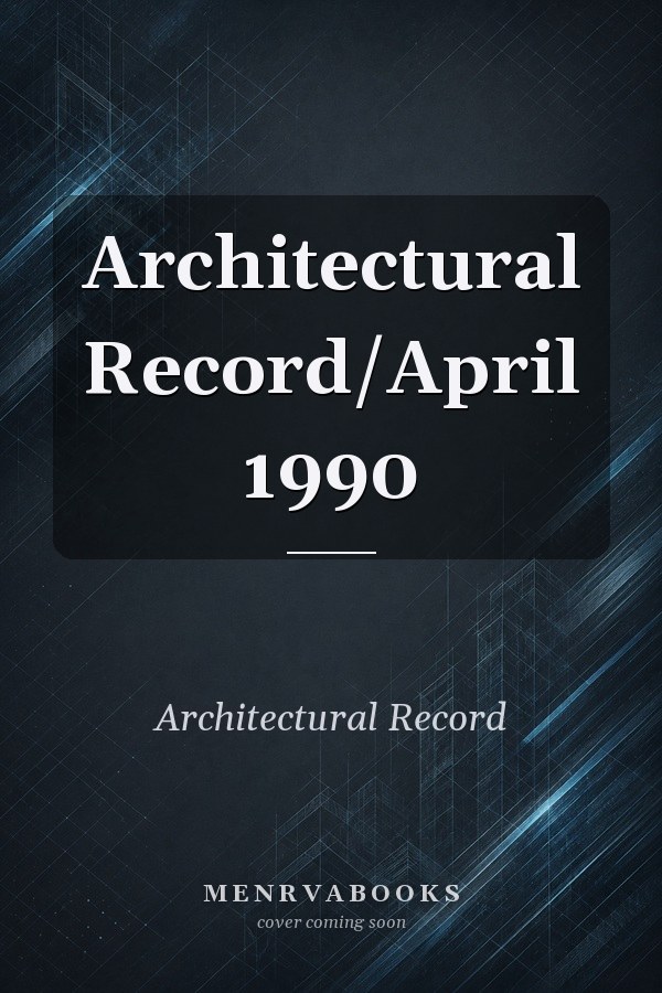 Architectural Record/April 1990