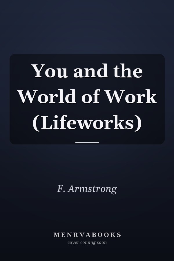 You and the World of Work (Lifeworks)