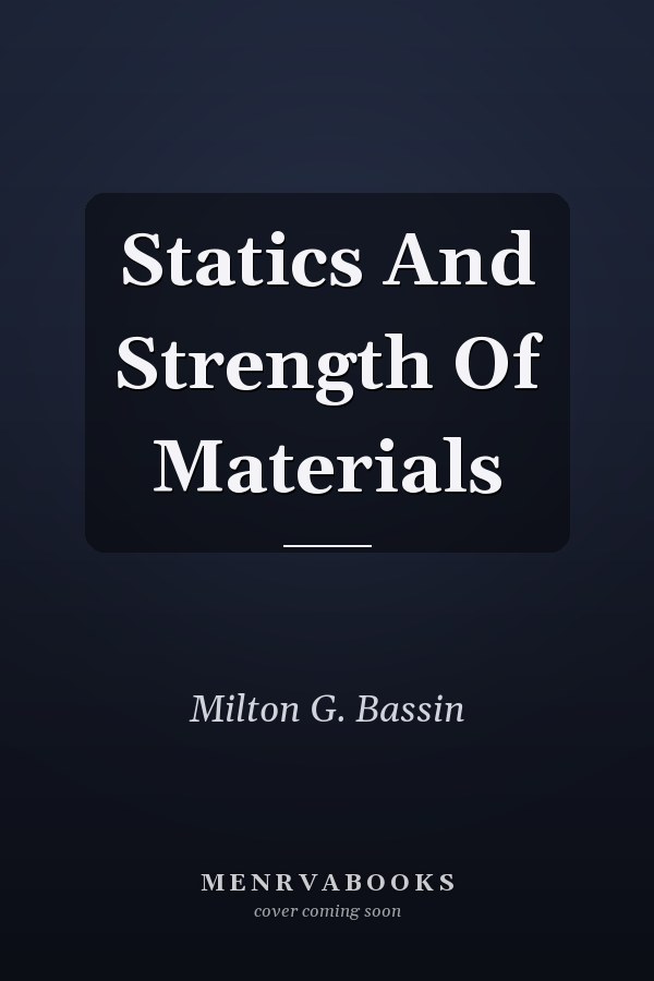 Statics And Strength Of Materials