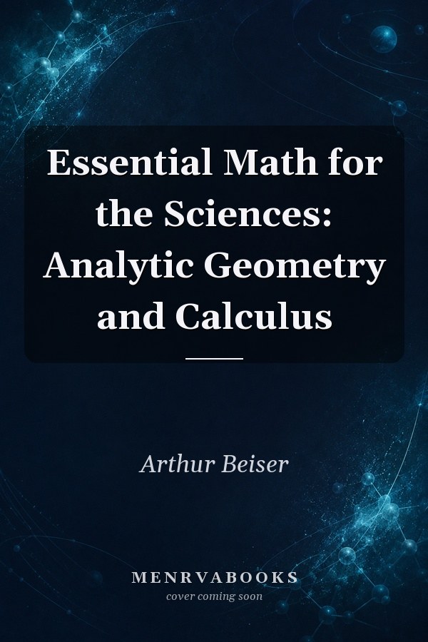 Essential Math for the Sciences: Analytic Geometry and Calculus