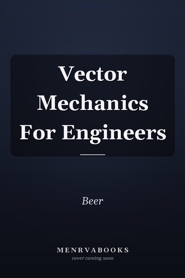Vector Mechanics For Engineers