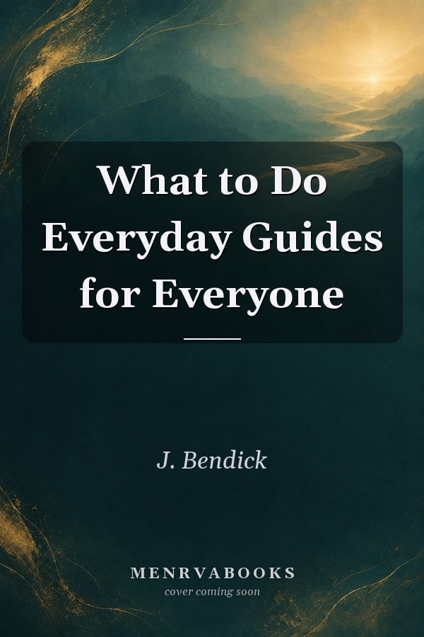 What to Do Everyday Guides for Everyone