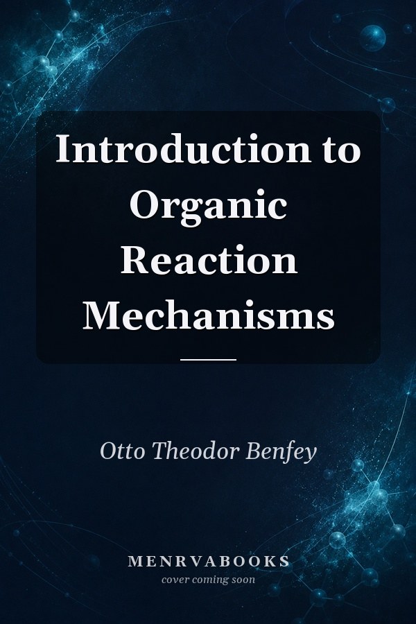 Introduction to Organic Reaction Mechanisms