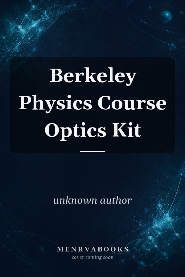 Berkeley Physics Course Optics Kit