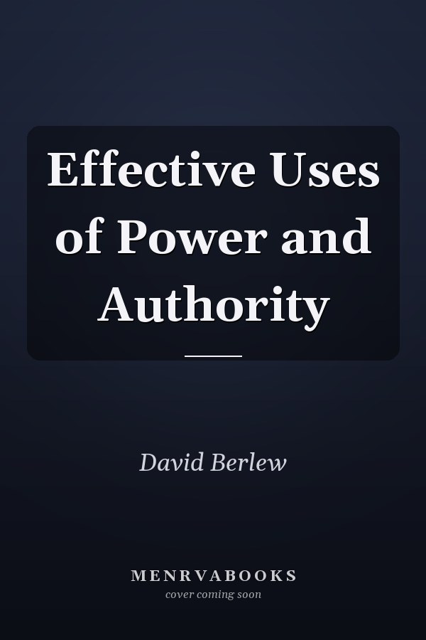 Effective Uses of Power and Authority