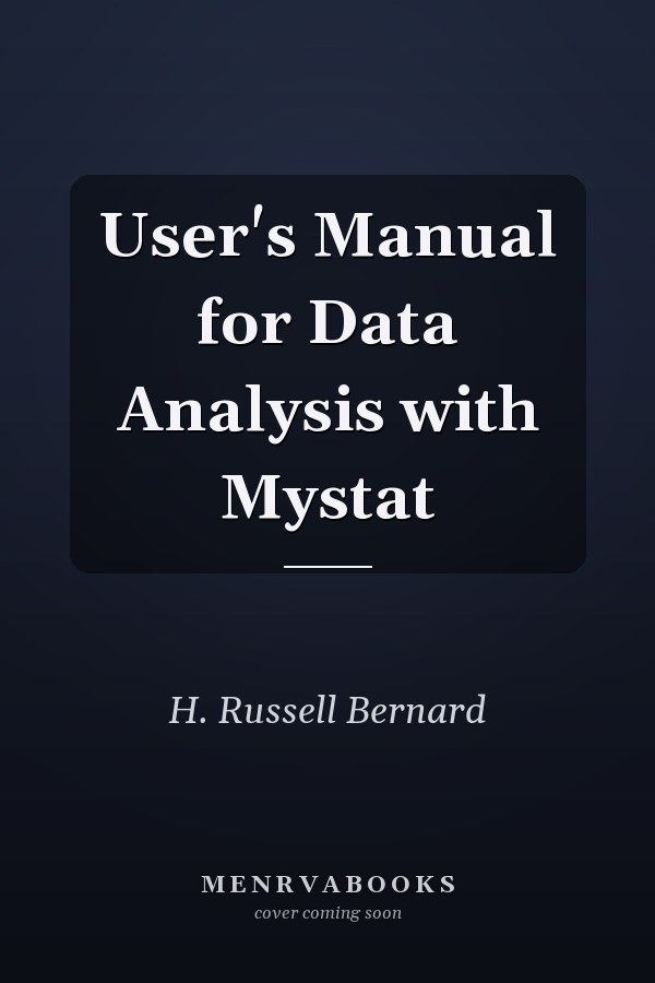 User's Manual for Data Analysis with Mystat