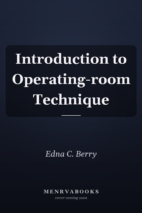 Introduction to Operating-room Technique