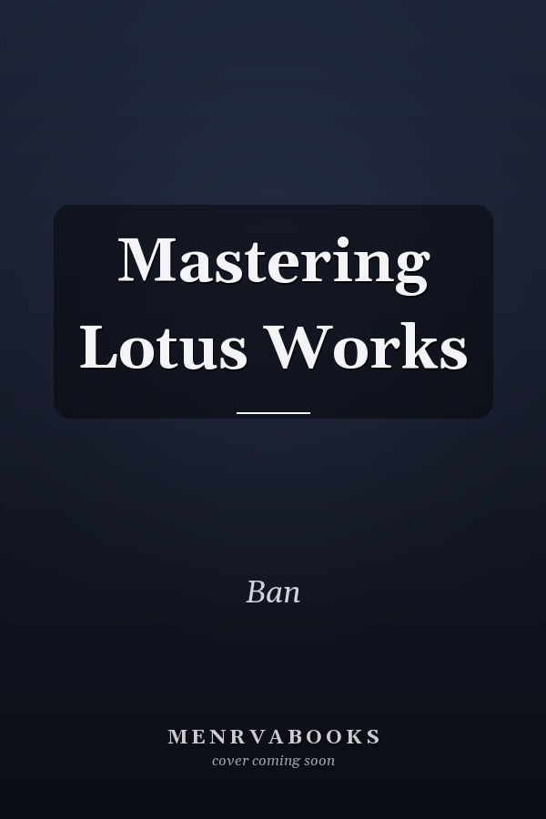 Mastering Lotus Works