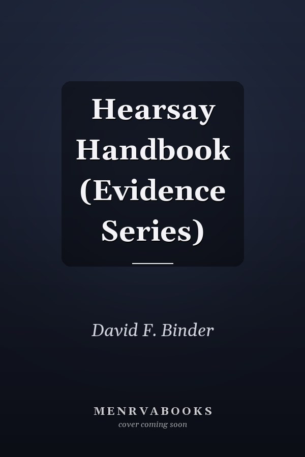 Hearsay Handbook (Evidence Series)