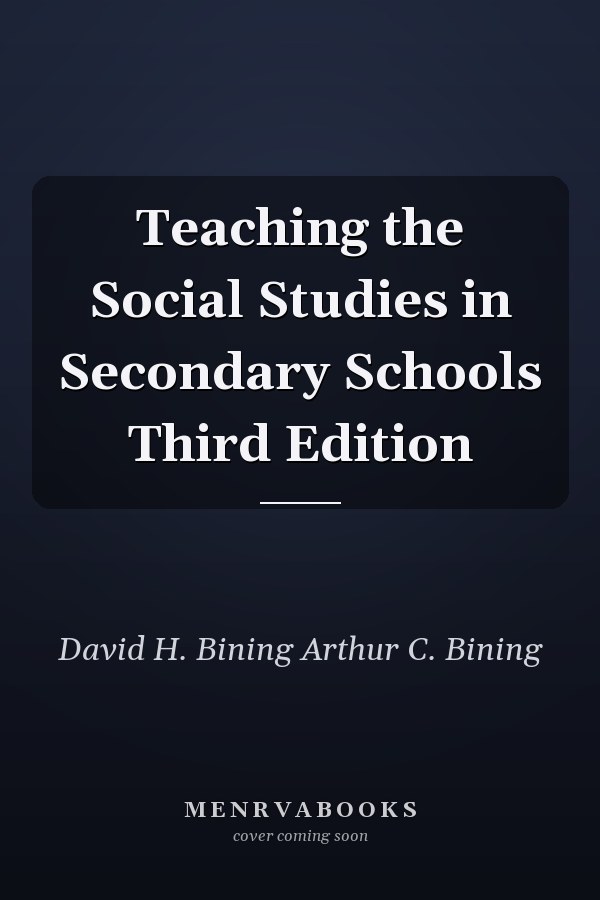 Teaching the Social Studies in Secondary Schools Third Edition