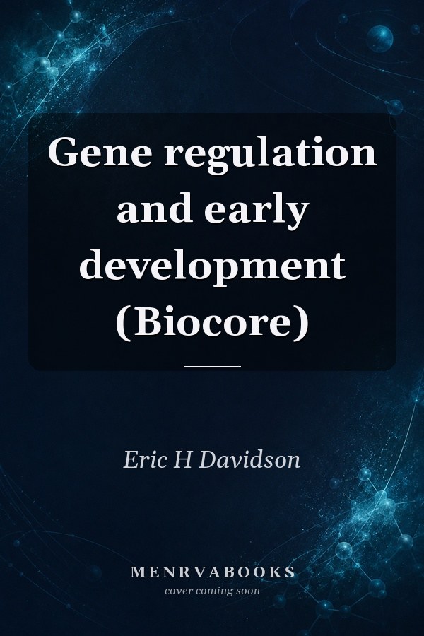 Gene regulation and early development (Biocore)