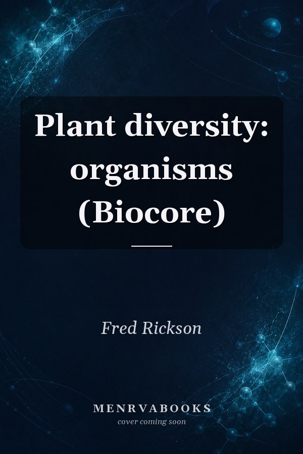 Plant diversity: organisms (Biocore)