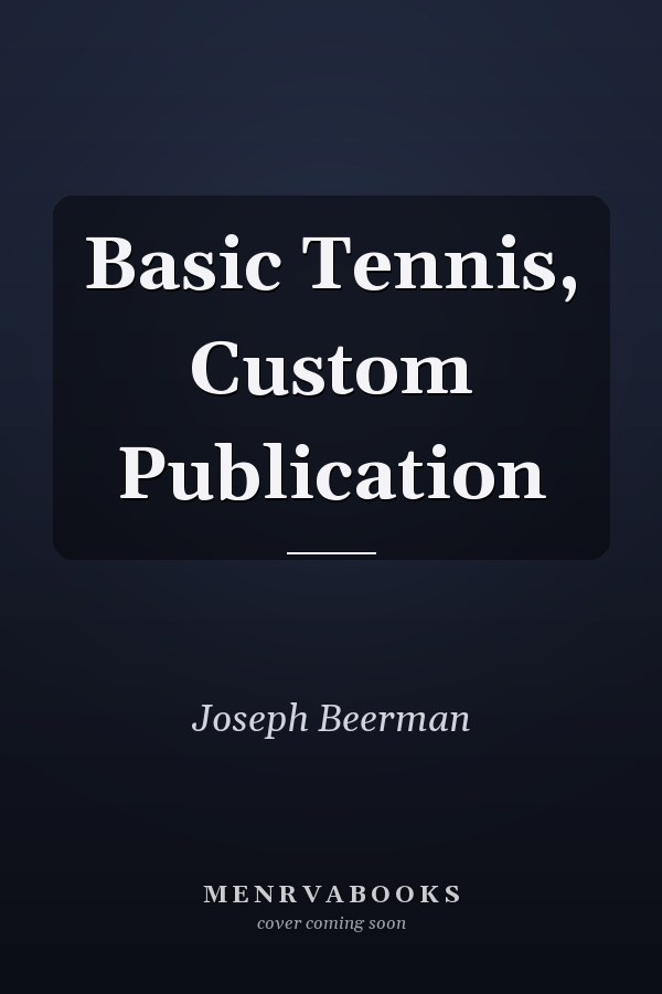 Basic Tennis, Custom Publication