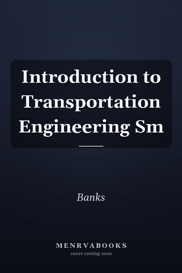 Introduction to Transportation Engineering Sm
