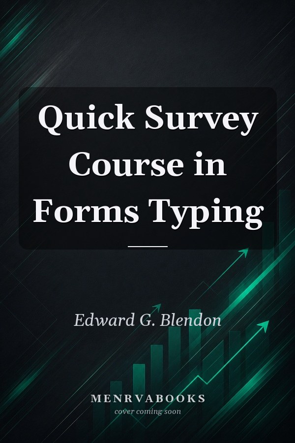 Quick Survey Course in Forms Typing