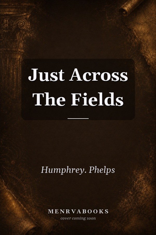 Just Across The Fields