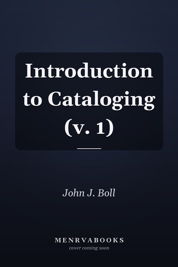 Introduction to Cataloging (v. 1)