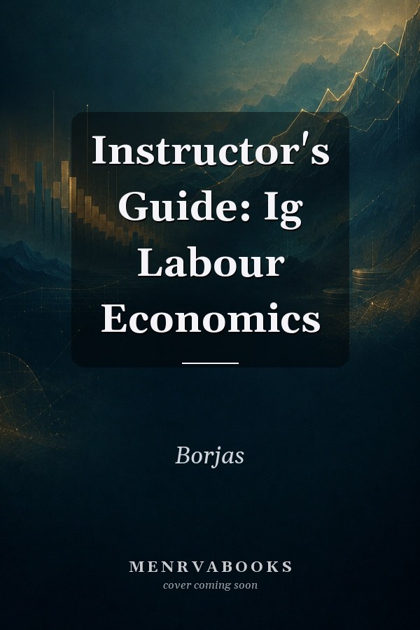Instructor's Guide: Ig Labour Economics