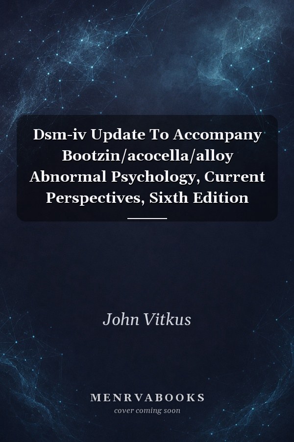 Dsm-iv Update To Accompany Bootzin/acocella/alloy Abnormal Psychology, Current Perspectives, Sixth Edition