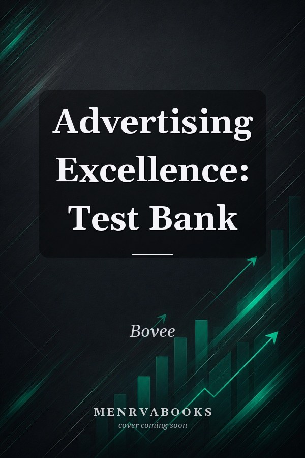 Advertising Excellence: Test Bank