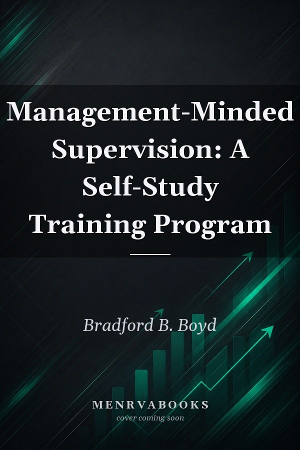 Management-Minded Supervision: A Self-Study Training Program