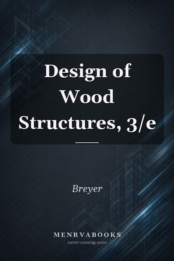 Design of Wood Structures, 3/e