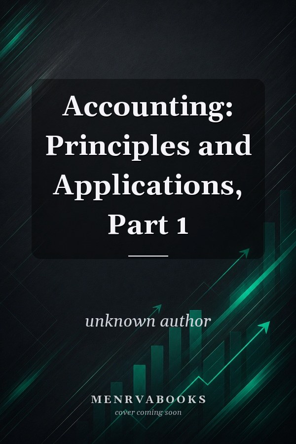 Accounting: Principles and Applications, Part 1