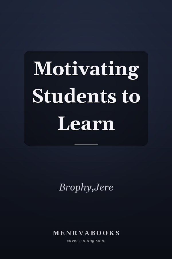 Motivating Students to Learn