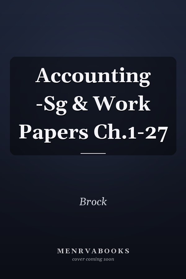Accounting -Sg & Work Papers Ch.1-27