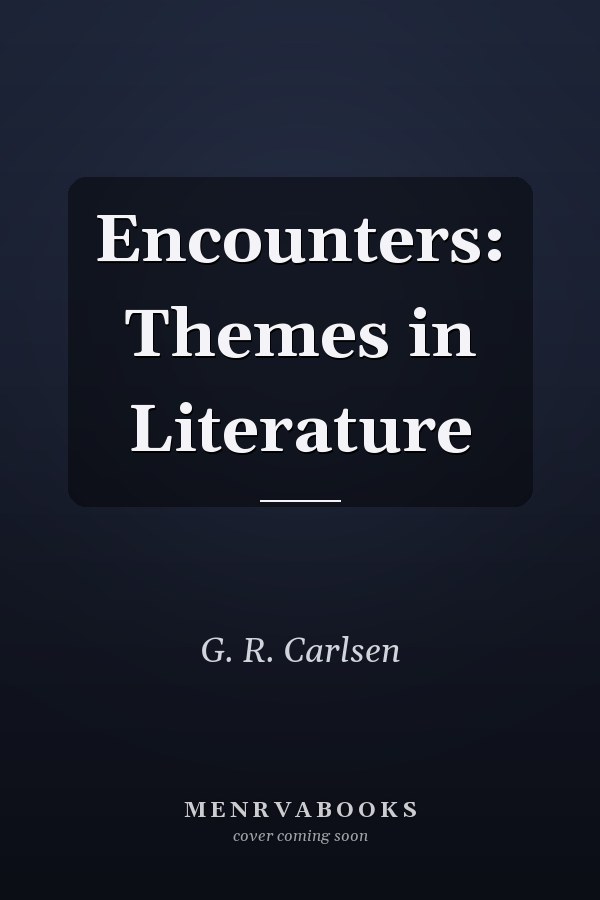 Encounters: Themes in Literature