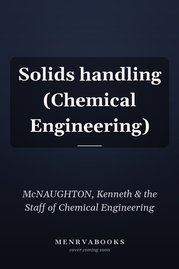 Solids handling (Chemical Engineering)