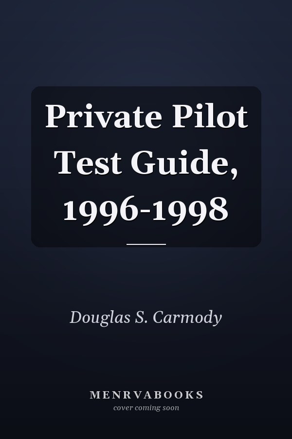 Private Pilot Test Guide, 1996-1998