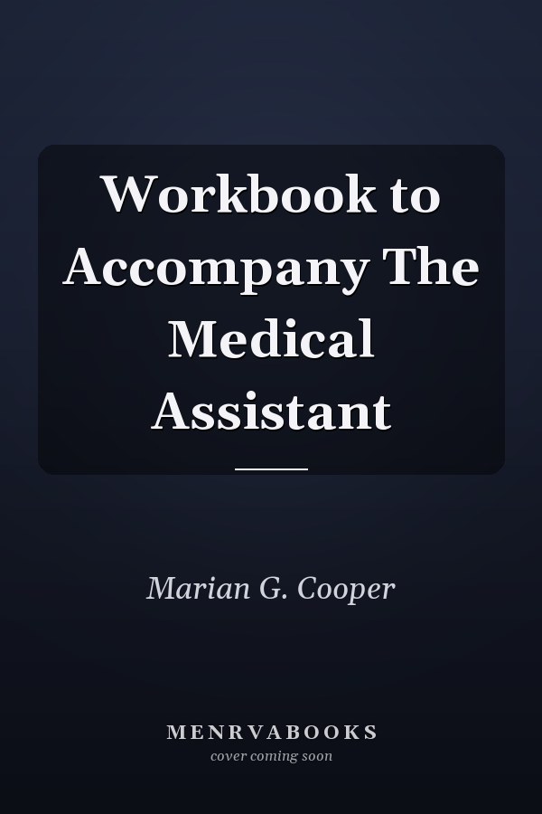 Workbook to Accompany The Medical Assistant