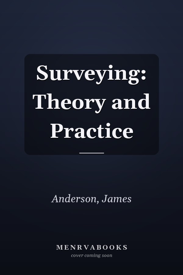 Surveying: Theory and Practice