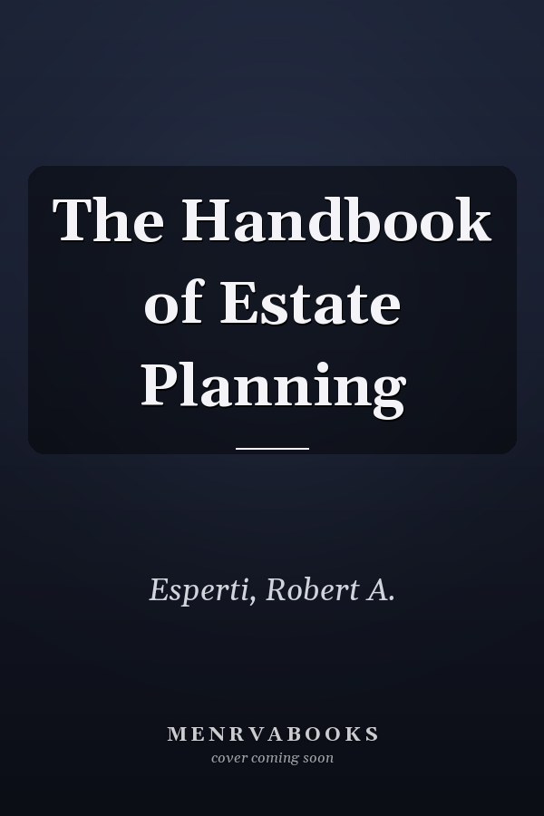 The Handbook of Estate Planning