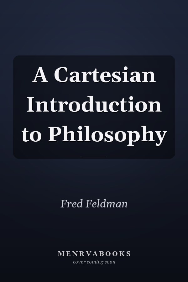 A Cartesian Introduction to Philosophy