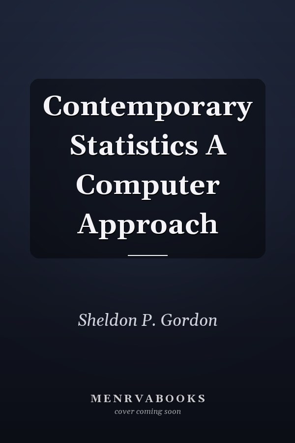 Contemporary Statistics A Computer Approach