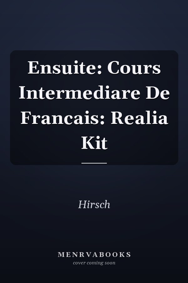 Ensuite: Cours Intermediare De Francais: Realia Kit