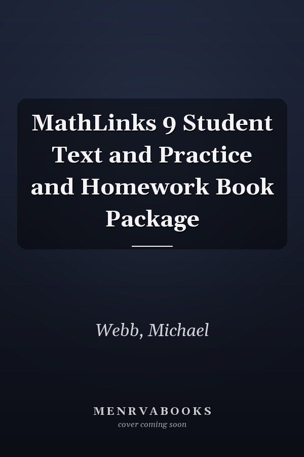 MathLinks 9 Student Text and Practice and Homework Book Package
