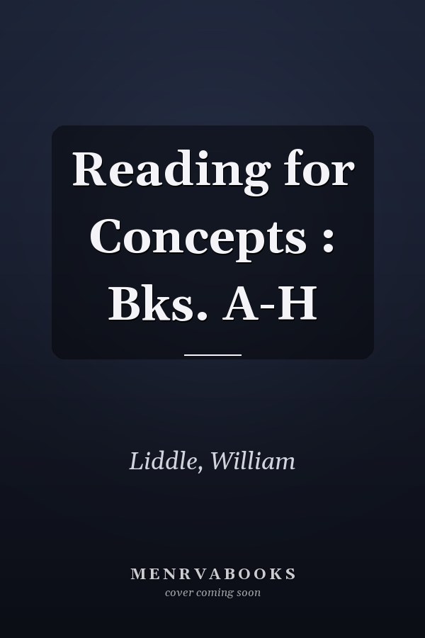 Reading for Concepts : Bks. A-H