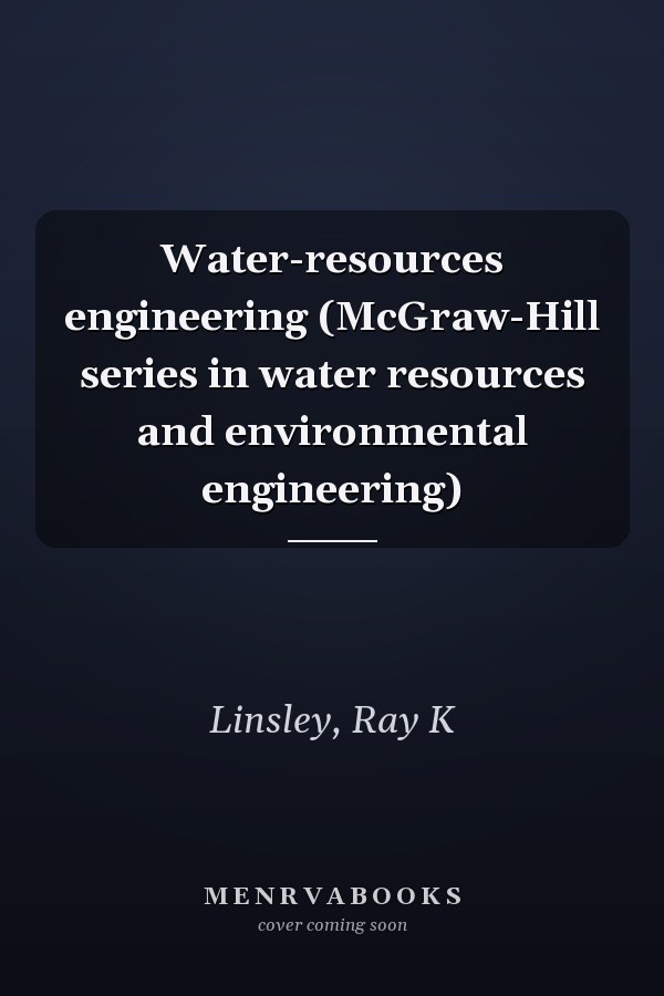 Water-resources engineering (McGraw-Hill series in water resources and environmental engineering)