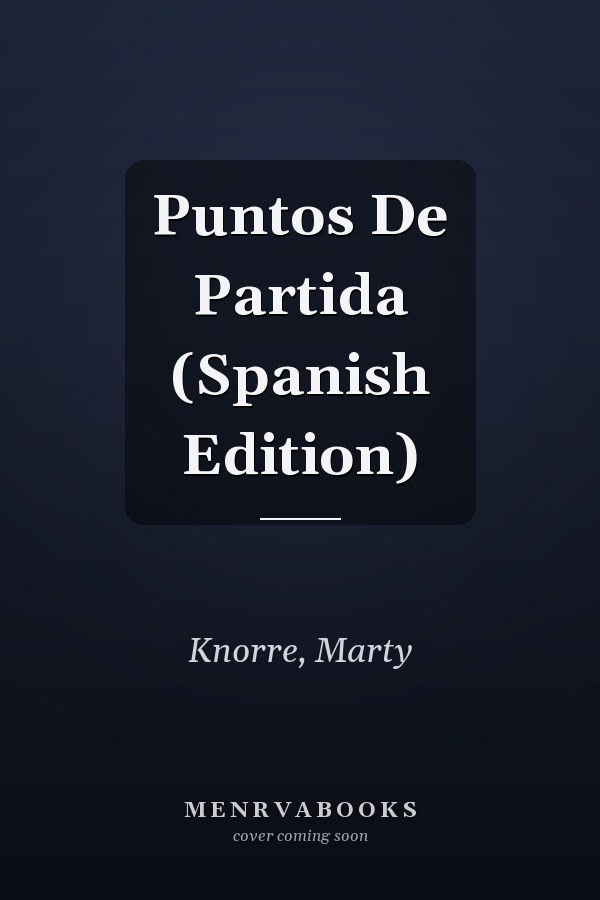 Puntos De Partida (Spanish Edition)